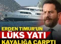Bodrum’da kayalıklara çarpan yat Galatasaraylı ünlü iş insanına ait çıktı