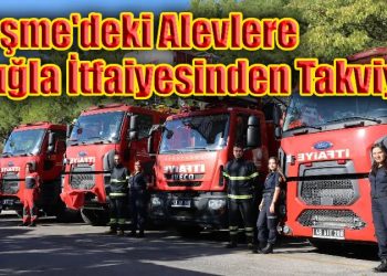 Muğla’dan İzmir’e Yangın Desteği