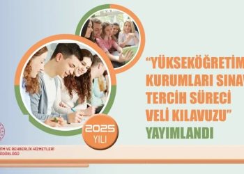 YKS tercih süreci veli kılavuzu yayımlandı
