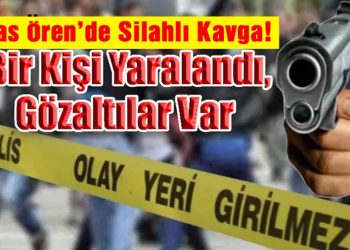 Milas Ören’de Silahlı Kavga: Bir Kişi Yaralandı, Gözaltılar Var