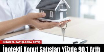Muğla’da İpotekli Konut Satışları Yüzde 100’ün Üzerinde Arttı