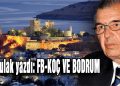 Can Pulak, yazdı: FB-KOÇ VE BODRUM