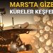 NASA fotoğrafla duyurdu: Mars’ta gizemli küreler bulundu