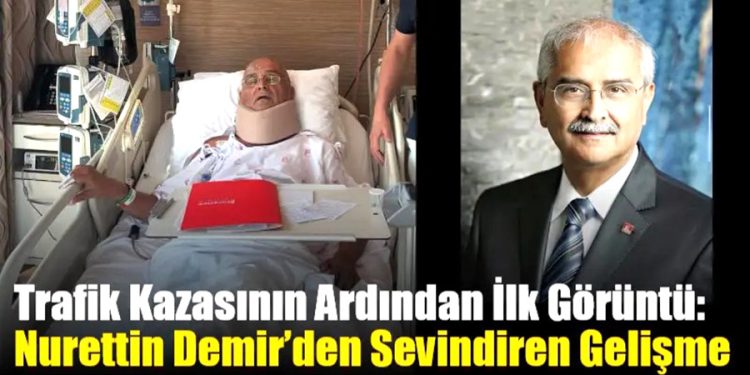 Trafik Kazasının Ardından İlk Görüntü: Nurettin Demir’den Sevindiren Gelişme