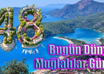 Bugün Dünya Muğlalılar Günü