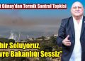 Mesut Günay’dan Termik Santral Tepkisi: “Zehir Soluyoruz, Çevre Bakanlığı Sessiz”