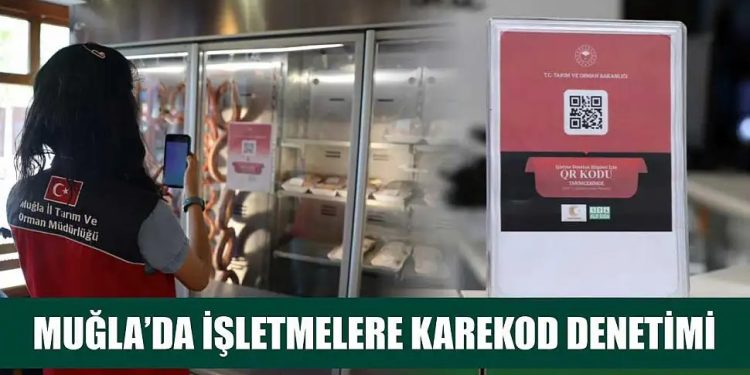 Muğla’da İşletmelere Karekod Denetimi