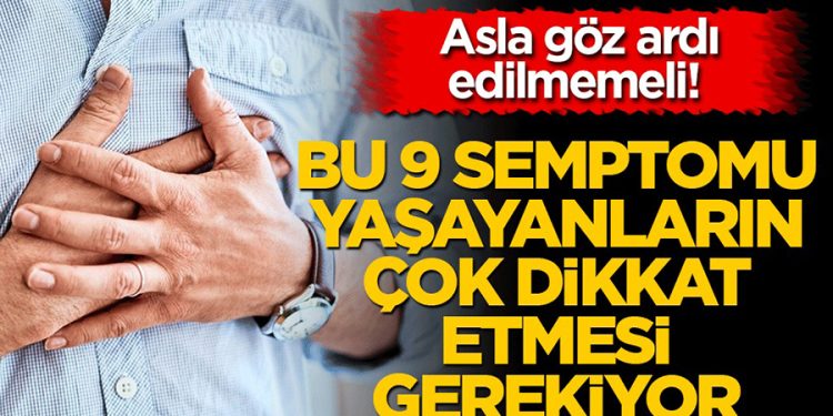 Kardiyologların asla göz ardı edilmemesi gerektiğini söylediği 9 ilginç semptom