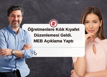 MEB Genelge Yayımladı: Öğretmenlerin Kılık Kıyafetleri Toplumsal Ahlaka Uygun Olacak