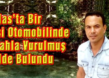 Milas’ta Bir Kişi Otomobilinde Silahla Vurulmuş Halde Bulundu