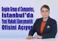 Begüm Group of Companies, İstanbul’da Yeni Hukuki Danışmanlık Ofisini Açıyor