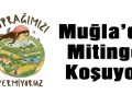 Türkiye bugün Muğla’da “Toprağımızı Vermiyoruz “ mitinginde buluşacak