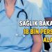 Sağlık Bakanlığı 18 bin personel alacak