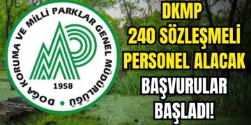 Doğa Koruma ve Milli Parklar (DKMP) 240 Personel Alacak