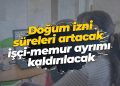 Memurların Doğum İzinleri Artırılıyor!