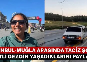 İstanbul-Muğla Arasında Taciz Şoku: Hintli Gezgin Yaşadıklarını Paylaştı
