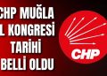 CHP Muğla İl Kongresi Tarihi Belli Oldu