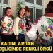 Muğlalı Kadınlardan Zeybek Eşliğinde Renkli Örgü Defilesi
