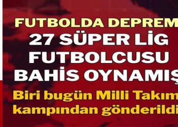 Futbolda deprem! 27 Süper Lig futbolcusu bahis oynamış..