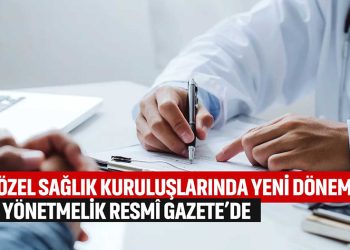 Özel hastaneler için yeni karar: Bugün Resmi Gazete’de yayımlandı