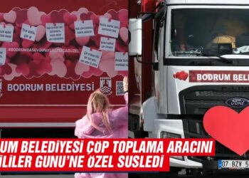 Bodrum Belediyesi Çöp Toplama Aracı Sevgililer Günü’ne Özel Süsledi
