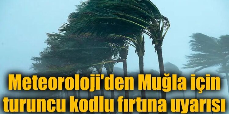 Meteoroloji Uyardı: Muğla İçin Fırtına Alarmı!