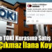 TOKİ’den Ev Çıkar Çıkmaz İlana Koydular!