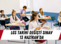 Milli Eğitim Bakanlığı’ndan LGS Kararı: Sınav Tarihi Değişti!