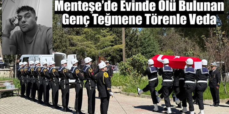Menteşe’de Evinde Ölü Bulunan Genç Teğmene Törenle Veda