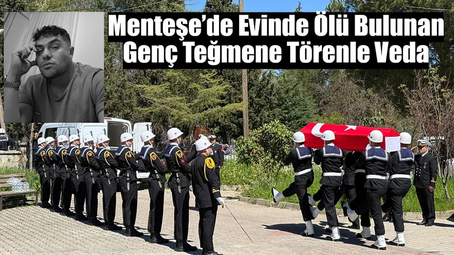 Menteşe’de Evinde Ölü Bulunan Genç Teğmene Törenle Veda