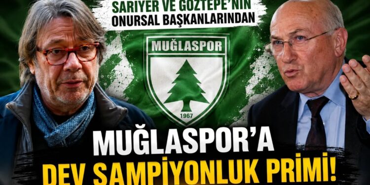 Sarıyer ve Göztepe’nin onursal başkanlarından Muğlaspor’a dev şampiyonluk primi