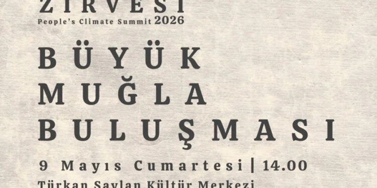 HALKLARIN İKLİM ZİRVESİ MUĞLA’DA YAPILACAK