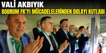 Vali Akbıyık Bodrum FK’yı Mücadelelerinden Dolayı Kutladı