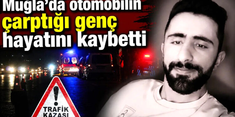 Bodrum’da otomobilin çarptığı genç hayatını kaybetti