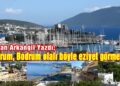 Osman Arkangil, yazdı: Bodrum, Bodrum olalı böyle eziyet görmedi