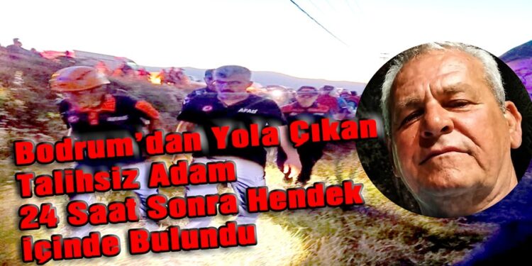 Bodrum’dan yola çıkmıştı, her yerde aranıyordu