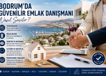 Bodrum’da Güvenilir Emlak Danışmanı Nasıl Seçilir?