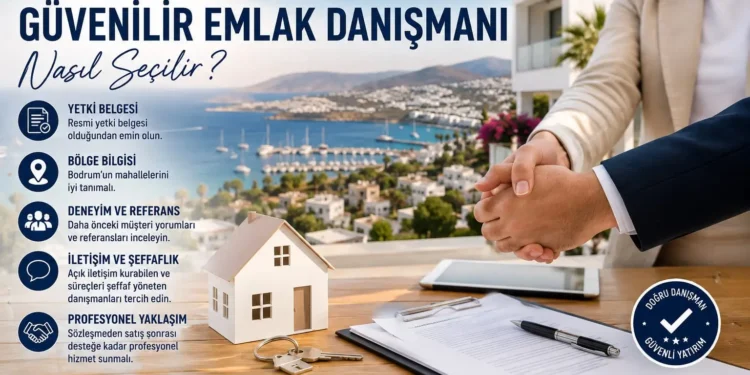 Bodrum’da Güvenilir Emlak Danışmanı Nasıl Seçilir?