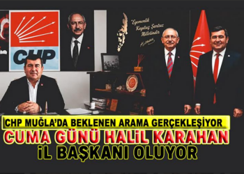 CHP Muğla’da Beklenen Atama Gerçekleşiyor