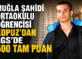 Muğla Şahidi Ortaokulu öğrencisi Kopuz’dan LGS’de 500 tam puan