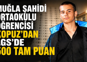 Muğla Şahidi Ortaokulu öğrencisi Kopuz’dan LGS’de 500 tam puan