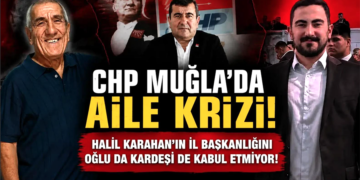 CHP Muğla’da Aile Krizi!