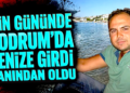 İzin Gününde Bodrum’da Denize Girdi Canından Oldu