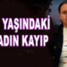 Ula’da 33 Yaşındaki Kadından Haber Alınamıyor
