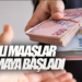 Milyonların beklediği gün geldi: Zamlı maaşlar hesaplara yatıyor, Kim ne kadar alacak?
