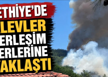 Fethiye’de orman yangını yerleşim yerlerine yaklaşıyor