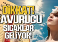 Muğla’ya Kavurucu sıcaklar geliyor