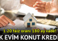 İlk Evim Konut Kredisi Başvuruları Ne Zaman Başlayacak? Şartlar Neler?