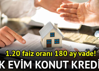 İlk Evim Konut Kredisi Başvuruları Ne Zaman Başlayacak? Şartlar Neler?