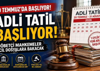 Adli Tatil Bugün Başladı: Mahkemeler Tamamen Kapanıyor mu, Hangi Davalar Görülecek?